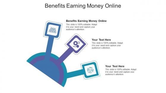 Benefits earning money online ppt powerpoint presentation infographic template design cpb
