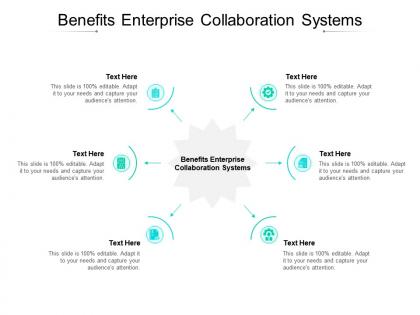 Benefits enterprise collaboration systems ppt powerpoint presentation file layout ideas cpb