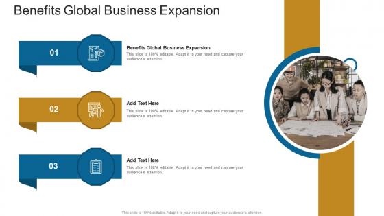 Benefits Global Business Expansion In Powerpoint And Google Slides Cpb