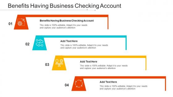 Benefits Having Business Checking Account Ppt Powerpoint Presentation Infographic Cpb