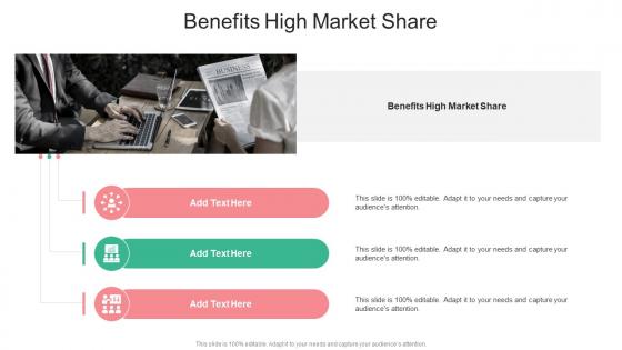 Benefits High Market Share In Powerpoint And Google Slides Cpb