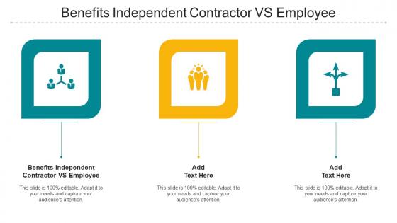 Benefits Independent Contractor Vs Employee Ppt Powerpoint Presentation Infographic Template Objects Cpb