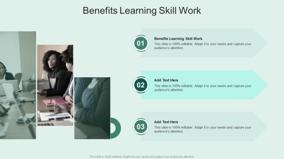Benefits Learning Skill Work In Powerpoint And Google Slides Cpb