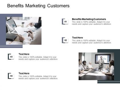 Benefits marketing customers ppt powerpoint presentation microsoft cpb
