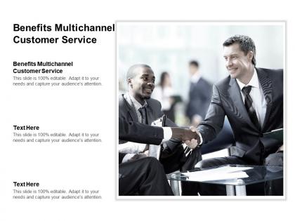Benefits multichannel customer service ppt powerpoint presentation infographics cpb