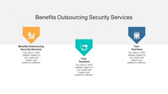 Benefits outsourcing security services ppt powerpoint presentation inspiration graphics cpb
