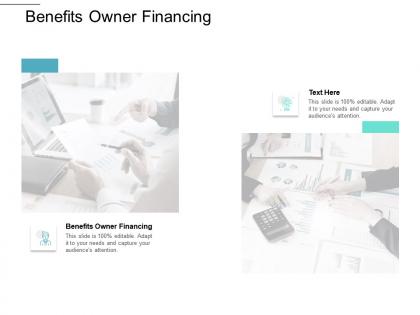 Benefits owner financing ppt powerpoint presentation show template cpb