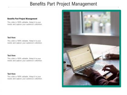 Benefits part project management ppt powerpoint presentation pictures background cpb