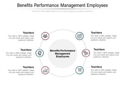 Benefits performance management employees ppt powerpoint presentation gallery graphics cpb