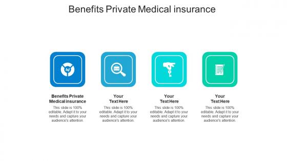 Benefits private medical insurance ppt powerpoint presentation ideas layouts cpb