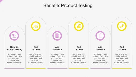 Benefits Product Testing In Powerpoint And Google Slides Cpb