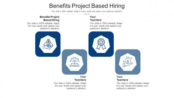 Benefits project based hiring ppt powerpoint presentation slides outfit cpb