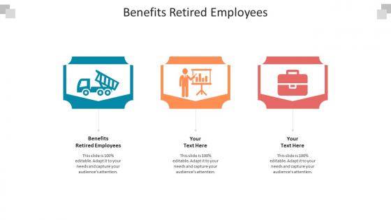 Benefits retired employees ppt powerpoint presentation designs download cpb