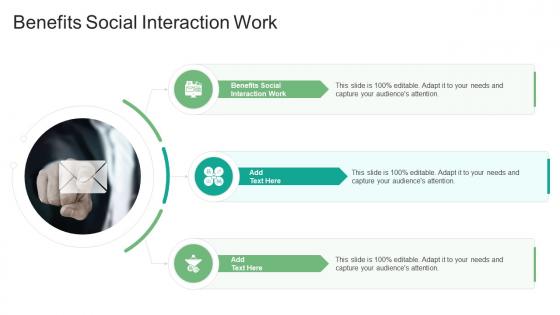 Benefits Social Interaction Work In Powerpoint And Google Slides Cpb