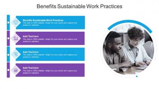 Benefits Sustainable Work Practices In Powerpoint And Google Slides Cpb