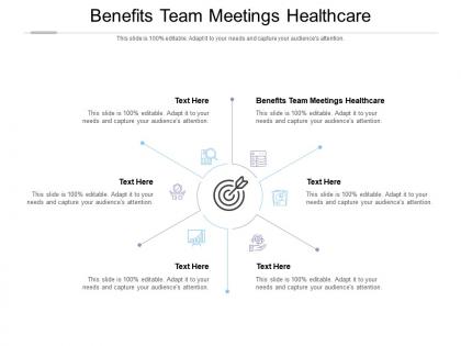 Benefits team meetings healthcare ppt powerpoint presentation infographics sample cpb