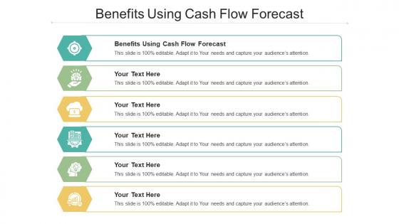 Benefits using cash flow forecast ppt powerpoint presentation ideas aids cpb