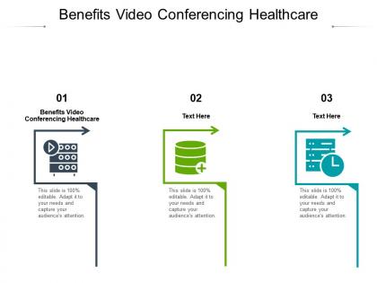 Benefits video conferencing healthcare ppt powerpoint presentation icon background designs cpb