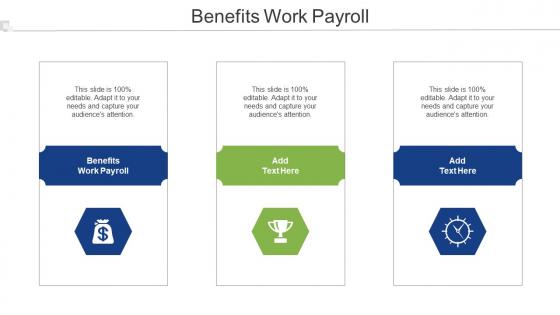 Benefits Work Payroll Ppt Powerpoint Presentation Outline Images Cpb