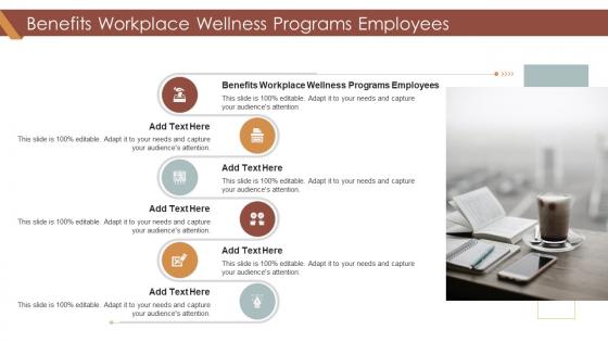 Benefits Workplace Wellness Programs Employees In Powerpoint And Google Slides Cpb