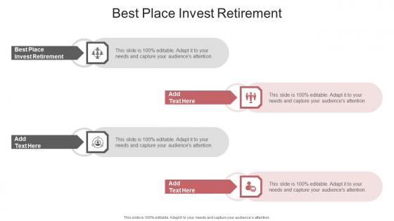Best Place Invest Retirement In Powerpoint And Google Slides Cpb