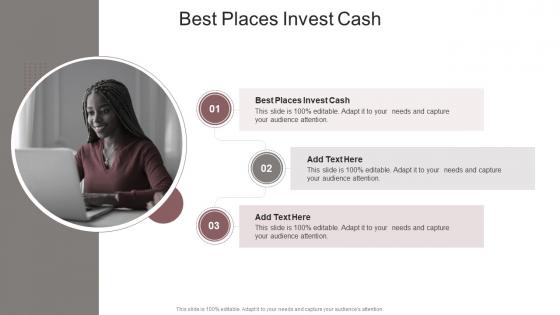 Best Places Invest Cash In Powerpoint And Google Slides Cpb