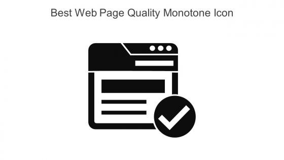 Best Web Page Quality Monotone Icon In Powerpoint Pptx Png And Editable Eps Format