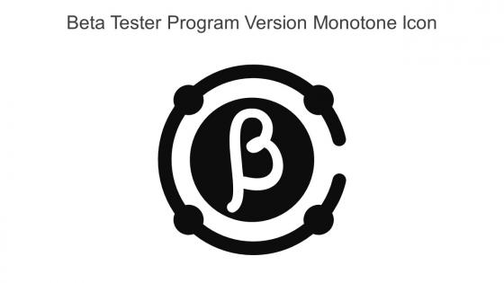 Beta Tester Program Version Monotone Icon In Powerpoint Pptx Png And Editable Eps Format