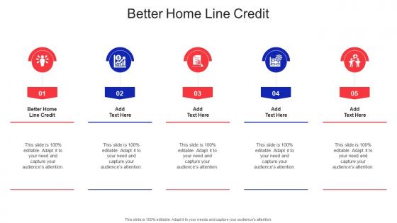 Better Home Line Credit In Powerpoint And Google Slides Cpb