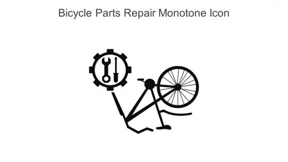 Bicycle Parts Repair Monotone Icon In Powerpoint Pptx Png And Editable Eps Format