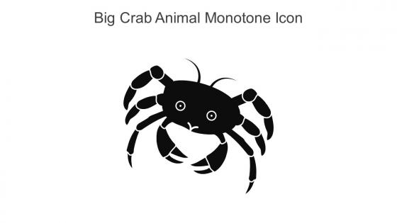 Big Crab Animal Monotone Icon In Powerpoint Pptx Png And Editable Eps Format
