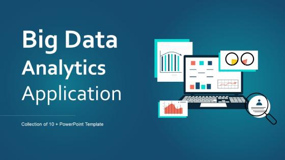 Big Data Analytics Application Powerpoint Ppt Template Bundles