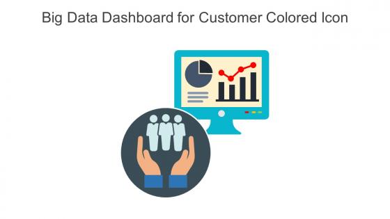 Big Data Dashboard For Customer Colored Icon In Powerpoint Pptx Png And Editable Eps Format