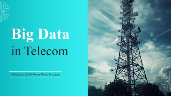 Big Data In Telecom Powerpoint Ppt Template Bundles