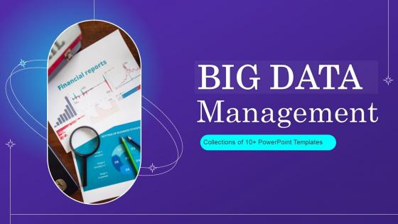 Big Data Management Powerpoint PPT Template Bundles