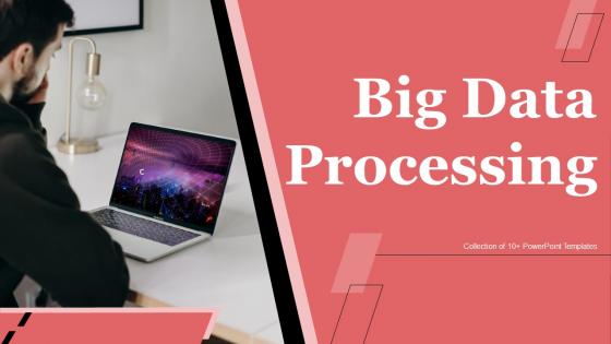 Big Data Processing Powerpoint Ppt Template Bundles