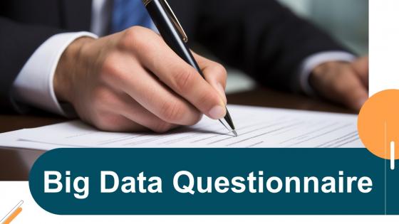 Big Data Questionnaire Powerpoint Presentation And Google Slides ICP