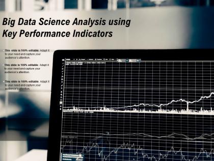 Big data science analysis using key performance indicators
