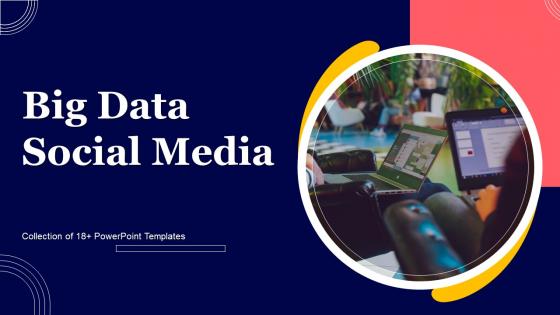 Big Data Social Media Powerpoint Ppt Template Bundles