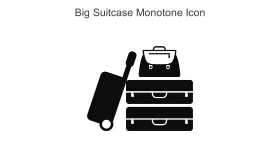 Big Suitcase Monotone Icon In Powerpoint Pptx Png And Editable Eps Format