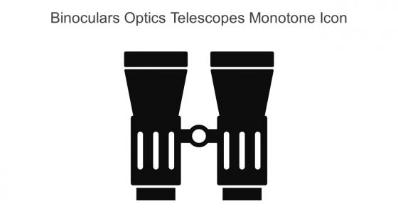 Binoculars Optics Telescopes Monotone Icon In Powerpoint Pptx Png And Editable Eps Format