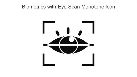 Biometrics With Eye Scan Monotone Icon In Powerpoint Pptx Png And Editable Eps Format