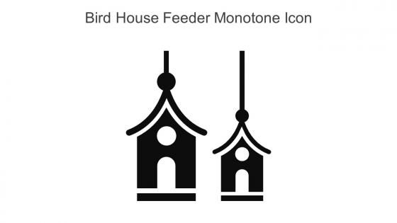 Bird House Feeder Monotone Icon In Powerpoint Pptx Png And Editable Eps Format