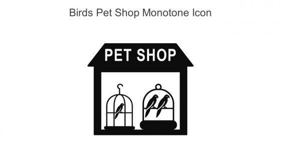 Birds Pet Shop Monotone Icon In Powerpoint Pptx Png And Editable Eps Format