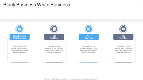 Black Business White Business In Powerpoint And Google Slides Cpb