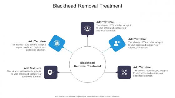 Blackhead Removal Treatment In Powerpoint And Google Slides Cpb