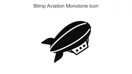 Blimp Aviation Monotone Icon In Powerpoint Pptx Png And Editable Eps Format