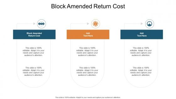 Block Amended Return Cost In Powerpoint And Google Slides Cpb