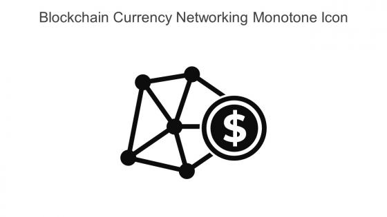 Blockchain Currency Networking Monotone Icon In Powerpoint Pptx Png And Editable Eps Format