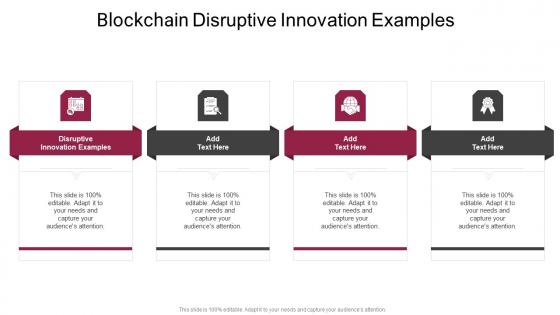 Blockchain Disruptive Innovation Examples In Powerpoint And Google Slides Cpb